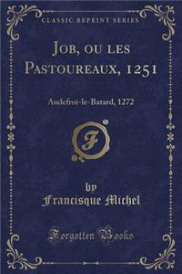 Job, Ou Les Pastoureaux, 1251