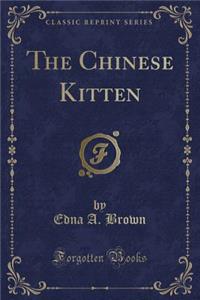 The Chinese Kitten (Classic Reprint)