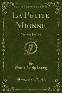 La Petite Mionne, Vol. 3: Madame Joramie (Classic Reprint)