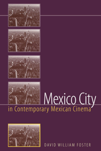 Mexico City in Contemporary Mexican Cinema