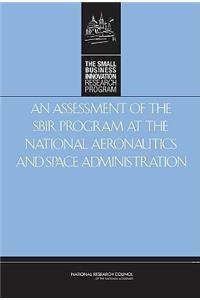 Assessment of the Sbir Program at the National Aeronautics and Space Administration
