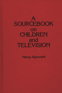 Sourcebook on Children and Television