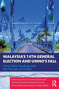 Malaysia's 14th General Election and UMNO’s Fall