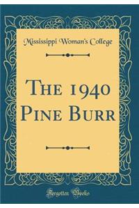 The 1940 Pine Burr (Classic Reprint)