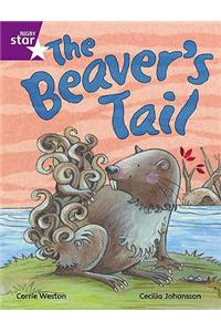 Rigby Star Independent Purple Reader 1 The Beaver's Tail