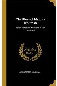 Story of Marcus Whitman