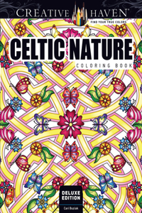 Creative Haven Deluxe Edition Celtic Nature Coloring Book