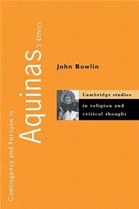 Contingency and Fortune in Aquinas's Ethics