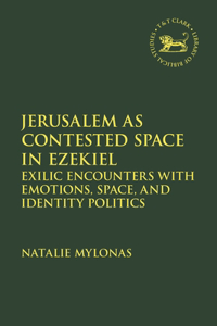 Jerusalem as Contested Space in Ezekiel