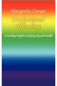 Understand Offending