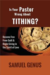 Is Your Pastor Wrong about Tithing