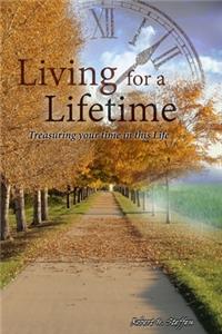 Living for a Lifetime: A Collection of Life to Add to Your Living...