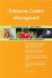Enterprise Content Management A Complete Guide - 2019 Edition