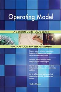 Operating Model A Complete Guide - 2020 Edition
