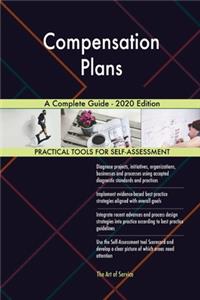 Compensation Plans A Complete Guide - 2020 Edition