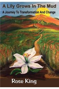 A Lily Grows In The Mud