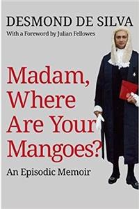Madam, Where are Your Mangoes?