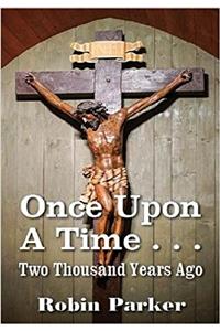 Once Upon a Time ... Two Thousand Years Ago