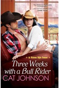 Three Weeks With A Bull Rider