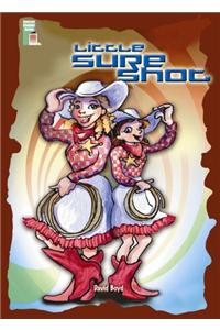 Little Sure Shot: An Adventure with Annie Oakley