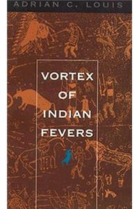 Vortex of Indian Fevers