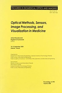 Optical Methods, Sensors, Image Processing, and Visualization in Medicine