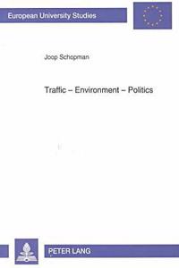 Traffic, Environment, Politics