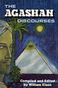 The Agashan Discourses: The Agashan Teachers Speak on the Who, What, Where, When, and Why of Life on the Earth Plane