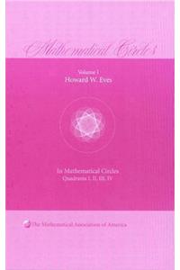 Mathematical Circles: Volume 1, Quadrants I, II, III, IV