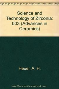 Science and Technology of Zirconia: 003 (Advances in Ceramics)