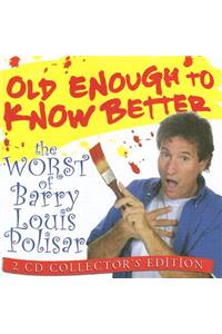 Old Enough to Know Better 2-CD Set