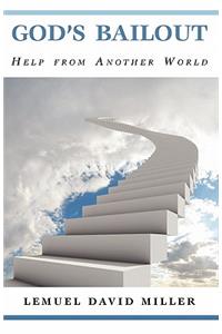 God's Bailout Help from Another World