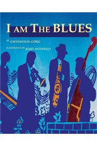 I Am the Blues