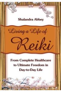 Living a Life of Reiki