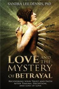 Love and the Mystery of Betrayal
