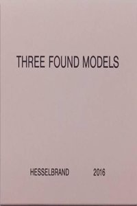 Three Found Models