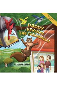 Daddy Versus the Squirrels