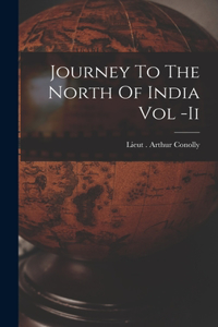 Journey To The North Of India Vol -Ii