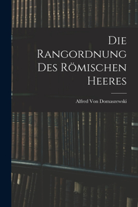 Die Rangordnung Des Römischen Heeres