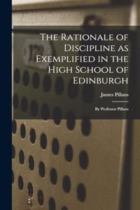 Rationale of Discipline as Exemplified in the High School of Edinburgh