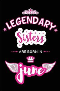 Legendary Sisters are born in June
