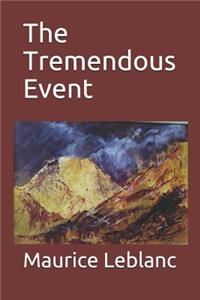 The Tremendous Event