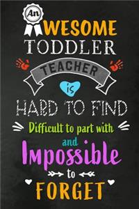 An Awesome Toddler Teacher is Hard to Find