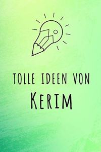 Tolle Ideen von Kerim