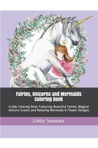 Fairies, Unicorns and Mermaids Coloring Book