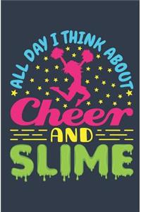 All Day I Think About Cheer And Slime