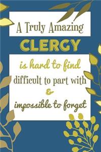 A Truly Amazing CLERGY Is Hard To Find Difficult To Part With & Impossible To Forget