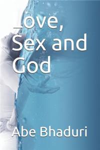 Love, Sex and God