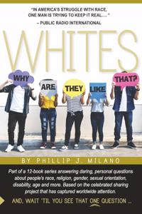 Why Are They Like That? Whites