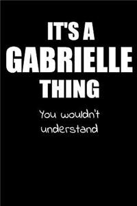 It's a GABRIELLE Thing You Wouldn't Understand
